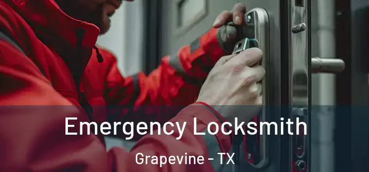 Emergency Locksmith Grapevine - TX