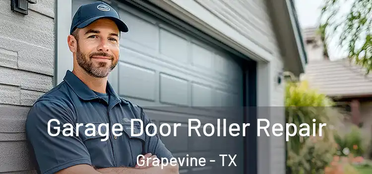  Garage Door Roller Repair Grapevine - TX