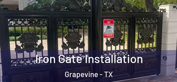 Iron Gate Installation Grapevine - TX