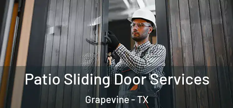 Patio Sliding Door Services Grapevine - TX