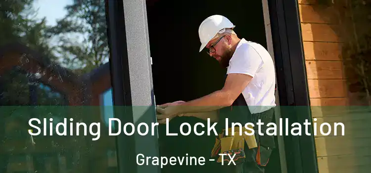 Sliding Door Lock Installation Grapevine - TX